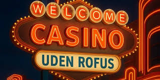 Nye Casinoer Uden Rofus - Oplev De Bedste Muligheder